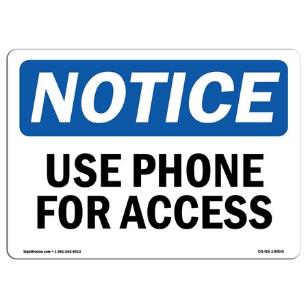 Signmission Safety Sign, OSHA Notice, 10" Height, 14" Width, Use Phone For Access Sign, Landscape OS-NS-D-1014-L-18806